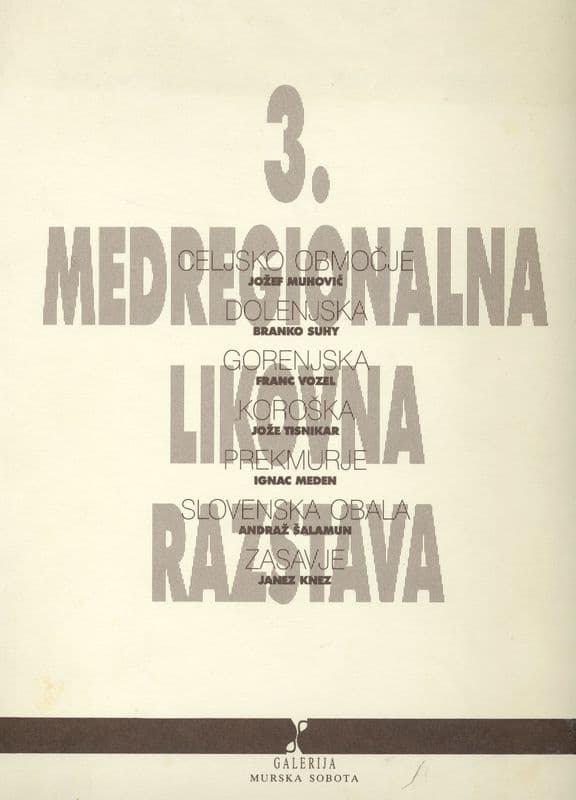 3. medregionalna likovna razstava: celjsko območje, Dolenjska, Gorenjska, Koroška, Prekmurje, slovenska obala, Zasavje