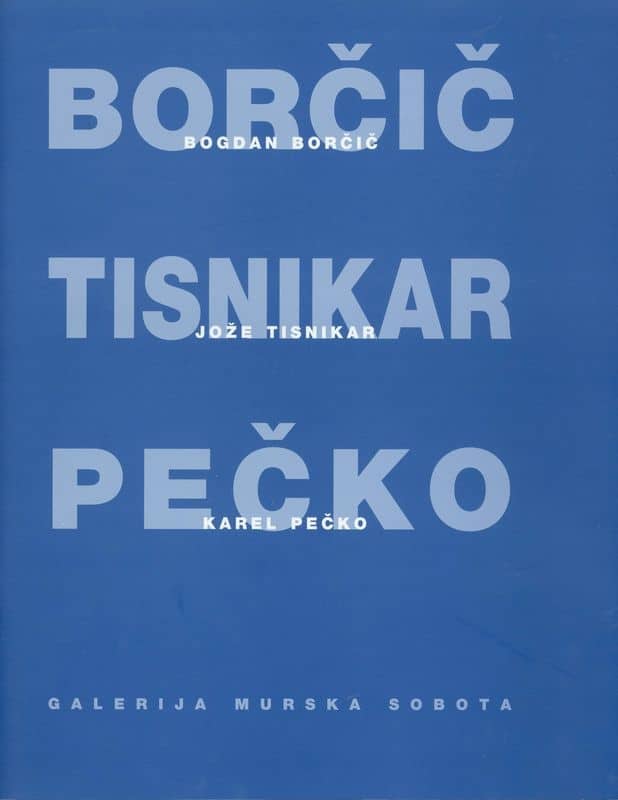 Bogdan Borčič, Karel Pečko, Jože Tisnikar