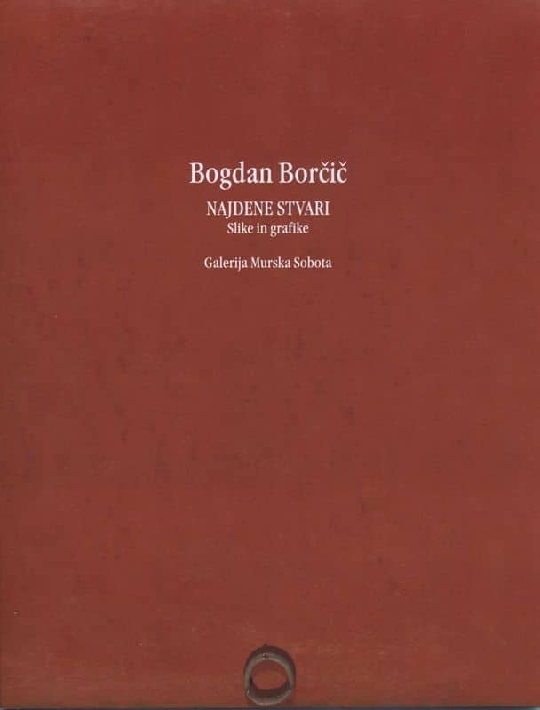 Bogdan Borčič. Najdene stvari