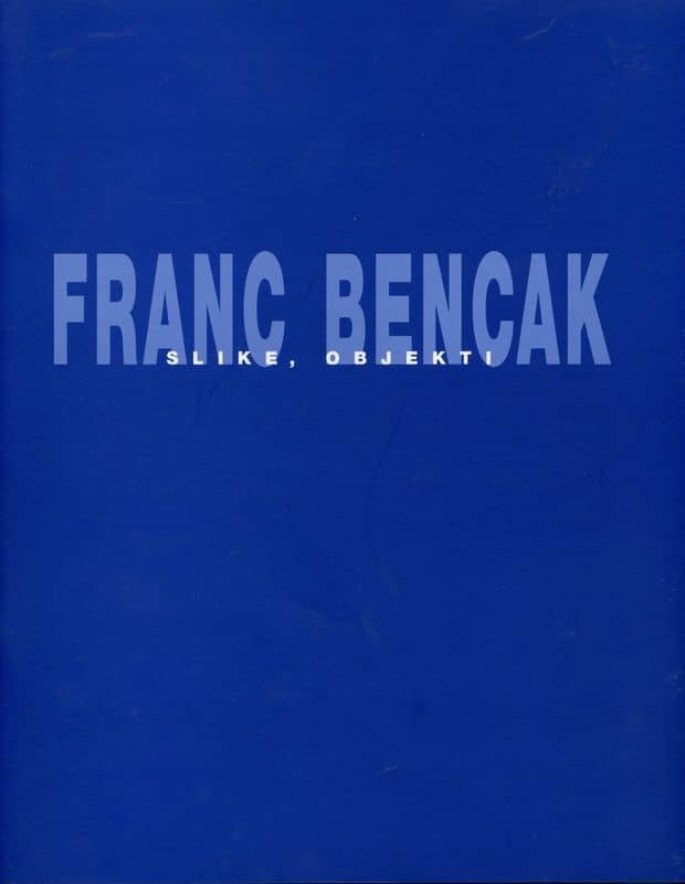 Franc Bencak. Slike, objekti