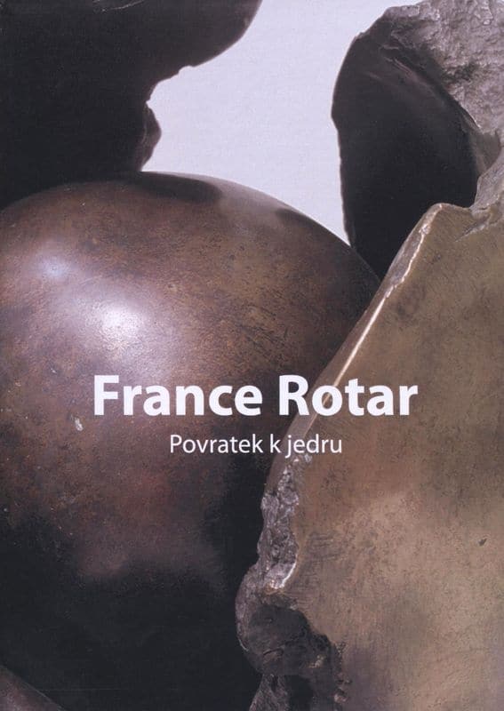 France Rotar. Povratek k jedru