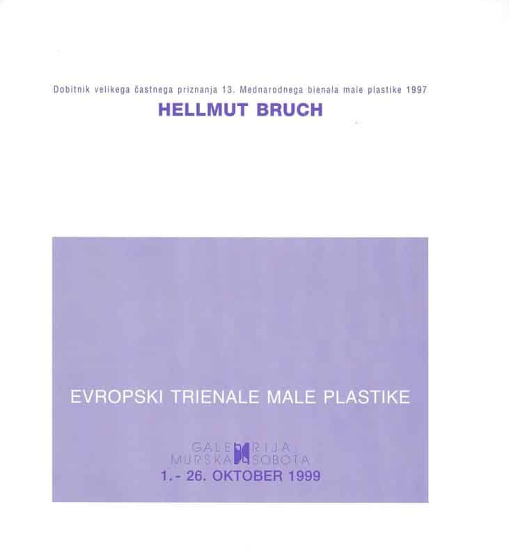 Hellmut Bruch. Dobitnik velikega častnega priznanja 13. mednarodnega bienala male plastike 1997