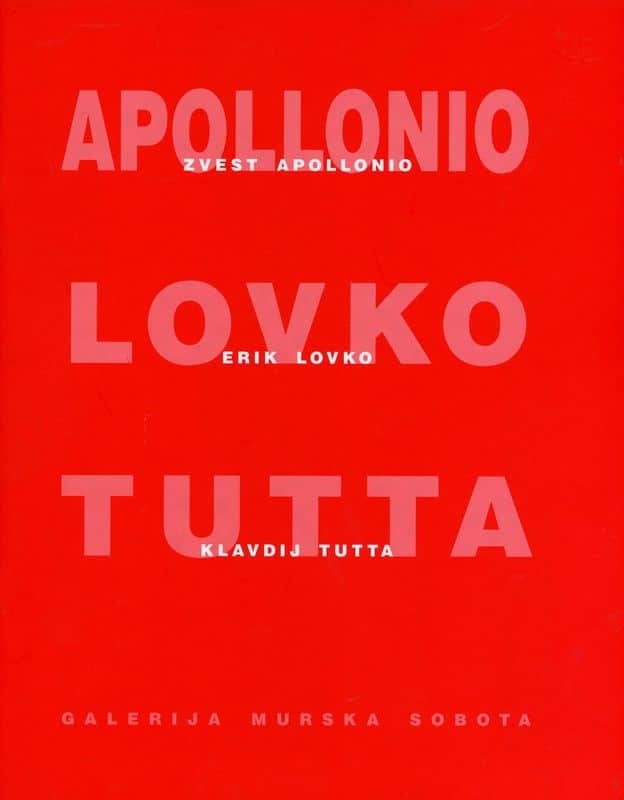 Zvest Apollonio, Erik Lovko, Klavdij Tutta